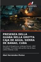 Presenza Della Guaba Nella Grotta Caja De Agua, Sierra De Banao, Cuba