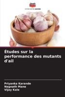 Études Sur La Performance Des Mutants D'ail