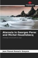 Ataraxia in Georges Perec and Michel Houellebecq