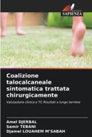 Coalizione Talocalcaneale Sintomatica Trattata Chirurgicamente