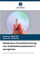 Molekulare Charakterisierung Von Antibiotikaresistenzen P. Aeruginosa