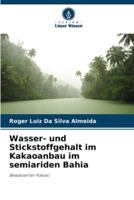 Wasser- Und Stickstoffgehalt Im Kakaoanbau Im Semiariden Bahia