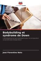 Bodybuilding Et Syndrome De Down