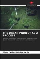 THE URBAN PROJECT AS A PROCESS