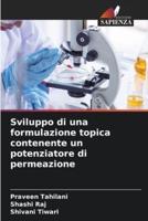 Sviluppo Di Una Formulazione Topica Contenente Un Potenziatore Di Permeazione