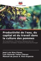 Productivité De L'eau, Du Capital Et Du Travail Dans La Culture Des Pommes