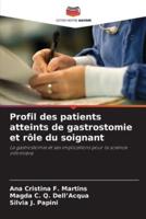 Profil des patients atteints de gastrostomie et rôle du soignant