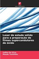 Laser de estado sólido para a preparação de filmes supercondutores de óxido