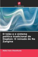 O Islão E O Sistema Político Tradicional De Dagbon