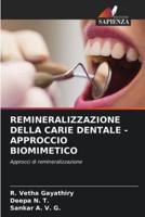 Remineralizzazione Della Carie Dentale - Approccio Biomimetico