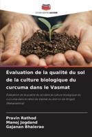 Évaluation De La Qualité Du Sol De La Culture Biologique Du Curcuma Dans Le Vasmat