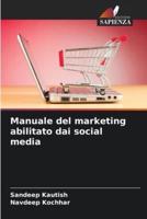 Manuale Del Marketing Abilitato Dai Social Media