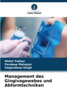 Management Des Gingivagewebes Und Abformtechniken