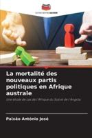 La Mortalité Des Nouveaux Partis Politiques En Afrique Australe