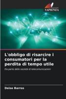 L'obbligo Di Risarcire I Consumatori Per La Perdita Di Tempo Utile