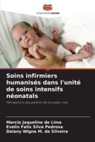 Soins Infirmiers Humanisés Dans L'unité De Soins Intensifs Néonatals