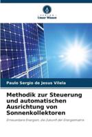 Methodik Zur Steuerung Und Automatischen Ausrichtung Von Sonnenkollektoren