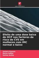 Efeito De Uma Dose Baixa De OCP Nos Factores De Risco De CVS Em Mulheres Com IMC Normal E Baixo