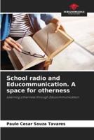 School Radio and Educommunication. A Space for Otherness