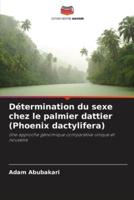 Détermination Du Sexe Chez Le Palmier Dattier (Phoenix Dactylifera)