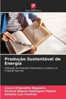 Produção Sustentável De Energia