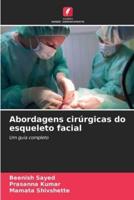 Abordagens Cirúrgicas Do Esqueleto Facial