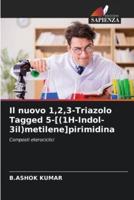 Il Nuovo 1,2,3-Triazolo Tagged 5-[(1H-Indol-3Il)metilene]pirimidina