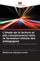 L'étude De La Lecture Et Des Connaissances Dans La Formation Initiale Des Pédagogues