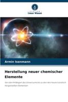 Herstellung Neuer Chemischer Elemente