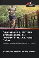 Formazione E Carriera Professionale Dei Laureati in Educazione Fisica