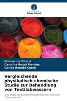 Vergleichende Physikalisch-Chemische Studie Zur Behandlung Von Textilabwässern