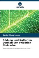 Bildung Und Kultur Im Denken Von Friedrich Nietzsche