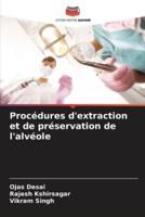 Procédures D'extraction Et De Préservation De L'alvéole