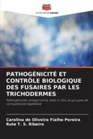 Pathogénicité Et Contrôle Biologique Des Fusaires Par Les Trichodermes