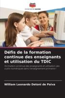 Défis De La Formation Continue Des Enseignants Et Utilisation Du TDIC