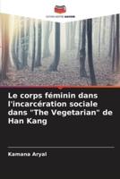 Le Corps Féminin Dans L'incarcération Sociale Dans "The Vegetarian" De Han Kang