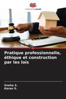 Pratique Professionnelle, Éthique Et Construction Par Les Lois