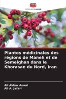 Plantes Médicinales Des Régions De Maneh Et De Semelghan Dans Le Khorasan Du Nord, Iran