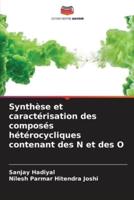 Synthèse Et Caractérisation Des Composés Hétérocycliques Contenant Des N Et Des O