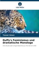 Duffy's Feminismus Und Dramatische Monologe