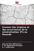 Examen Des Origines Et Des Occurrences De La Minéralisation 3Ts Au Rwanda