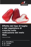 Effetto Del Tipo Di Taglio E Del Regolatore Di Crescita Sulla Radicazione Del Melo Wax