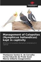 Management of Calopsitas (Nymphicus Hollandicus) Kept in Captivity