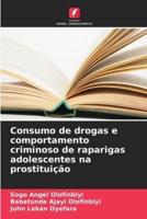 Consumo De Drogas E Comportamento Criminoso De Raparigas Adolescentes Na Prostituição