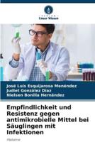 Empfindlichkeit Und Resistenz Gegen Antimikrobielle Mittel Bei Säuglingen Mit Infektionen