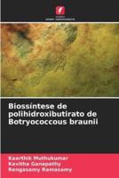 Biossíntese De Polihidroxibutirato De Botryococcous Braunii