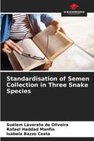 Standardisation of Semen Collection in Three Snake Species