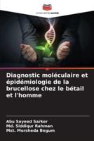 Diagnostic Moléculaire Et Épidémiologie De La Brucellose Chez Le Bétail Et L'homme