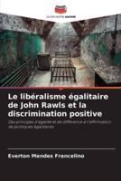 Le Libéralisme Égalitaire De John Rawls Et La Discrimination Positive