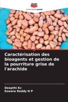 Caractérisation Des Bioagents Et Gestion De La Pourriture Grise De L'arachide